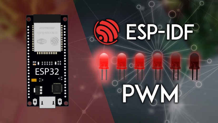 ESP-IDF: ESP32 GPIO PWM with LEDC Control LED Brightness