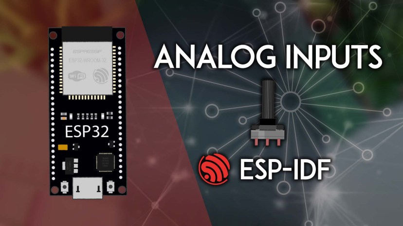 ESP-IDF ESP32 GPIO Read Analog Input ADC Analog to Digital Converter