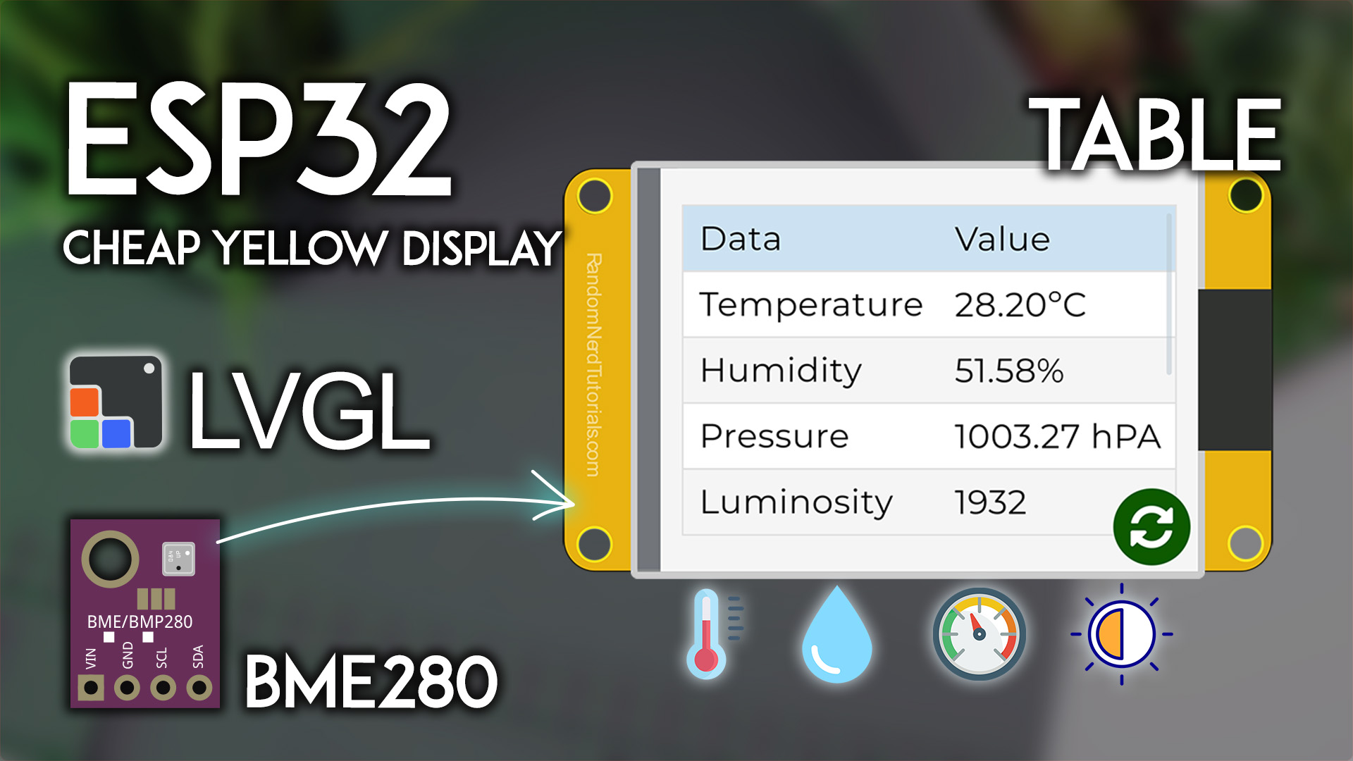 ESP32 Cheap Yellow Display CYD Board BME280 Table Readings LVGL Arduino