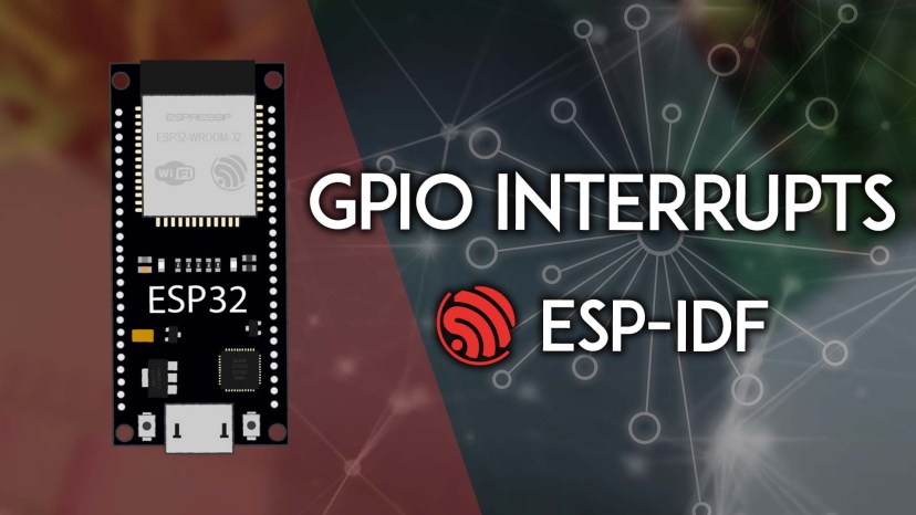 ESP-IDF ESP32 GPIO Interrupts Button with Debouncing